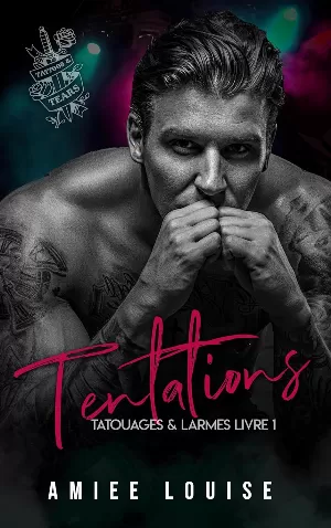 Amiee Louise - Tatouages & larmes, Tome 1 : Tentations